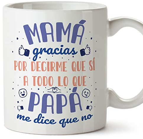 MUGFFINS Tazas para MADRE/MAMÁ - En Español - Mamá gracias por decirme que sí - 11 oz / 330 ml - Regalo original y divertido