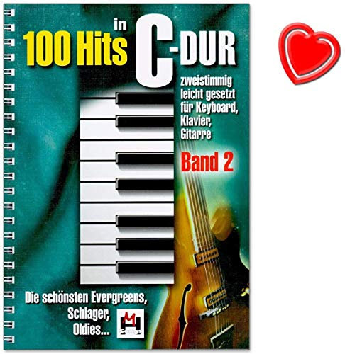 100 Hits in C-Dur 2 - Songbook für Keyboard, Klavier, Gitarre mit Notenklammer - schönsten Evergreens, Schlager, Oldies