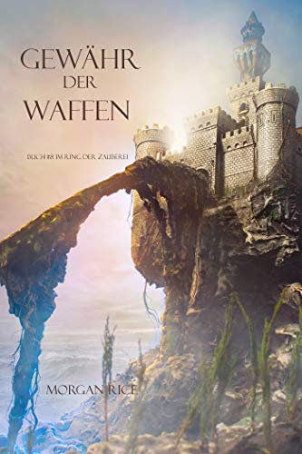 Gewähr Der Waffen: Ring der Zauberei – Band #8