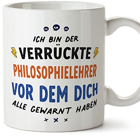 Mugffins Tassen/Becher mit Spruch für PHILOSOPHIELEHRER - Auf Deutsch - Dich alle gewarnt haben - 11 oz / 330 ml - originelles und lustiges Geschenk Mitarbeiter