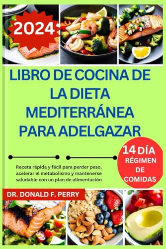 LIBRO DE COCINA DE LA DIETA MEDITERRÁNEA PARA ADELGAZAR: Receta rápida y fácil para perder peso, acelerar el metabolismo y mantenerse saludable con un plan de alimentación (Healthy Recipes For All)