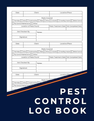 Pest Control Log Book: The Essential Tool to Organize, Track, and Document All Your Pest Control Jobs