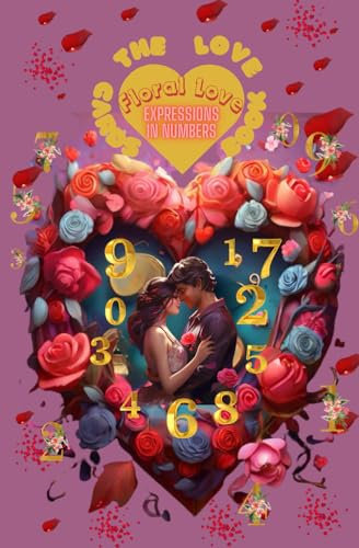 Floral Love: Expressions in Numbers-The Love Cards Book: The Love Cards Book: Expressions in Numbers