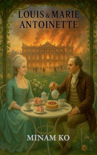 Louis & Marie Antoinette (in French)