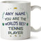 MUGFFINS Personalised Mug for Tennis Player - in English - World's Best - Funny Custom Gift for Colleagues - Ceramic 11oz Mug