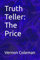 Truth Teller: The Price