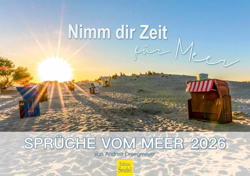 Edition Seidel Premium Kalender Sprüche vom Meer 2026 Format DIN A3 Wandkalender Deutschland Nordsee Ostsee Meer Motivation Auszeit Andrea Dreegmeyer
