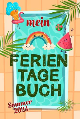 Mein FERIENTAGEBUCH: Sommerferientagebuch für Kinder zum Ausfüllen - Mit Farbe