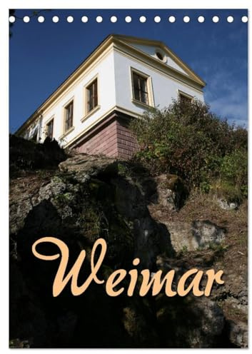 Weimar (Tischkalender 2026 DIN A5 hoch), CALVENDO Monatskalender: Bummel durch die Stadt der Klassiker (CALVENDO Orte)