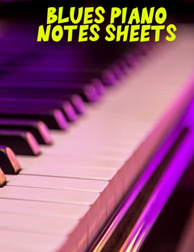 Blues Piano Notes Sheets: Piano Player quote Notation Book with 123 Pages Music Sheets with Tabs 8.5 x 11 inches