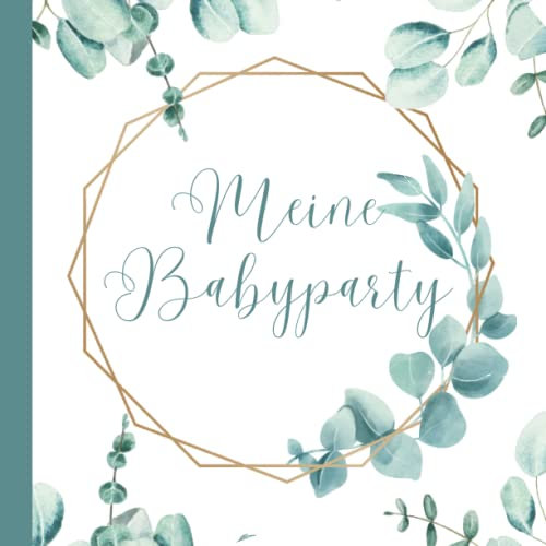 Babyparty Babyshower Gästebuch: mit viel Platz für Fotos, Wünsche für die Zukunft, Gedanken für das Baby und Persönliches, zum Ausfüllen, quadratisches Format, hochwertig gestaltet!
