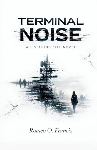 TERMINAL NOISE (The Listening Site, Band 4)