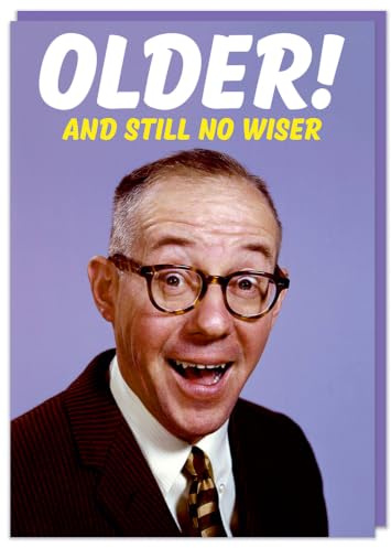 Dean Morris Cards Funny Birthday Card - Old Birthday - Birthday Card for Dad - Humour - Older and Still no Wiser