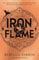 Iron Flame: DISCOVER THE GLOBAL PHENOMENON THAT EVERYONE CAN'T STOP TALKING ABOUT! (The Empyrean)