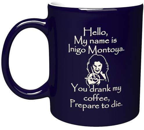 NM NEXTMUG Keramiktasse mit Gravur Hello My Name Is Inigo Montoya You Drank My Coffee, Prepare to Die - Lustige Bürosarkasmus Kaffee Tee Tasse