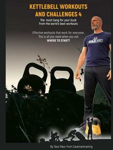 Kettlebell Workouts And Challenges 4: The most bang for your buck from the world's best workouts