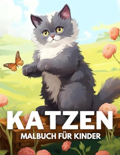 Katzen Malbuch für Kinder: +40 lustige und einfache Zeichnungen von niedlichen Katzen zum Ausmalen für Kinder, Jungen und Mädchen, die Katzen lieben und Stress abbauen und entspannen