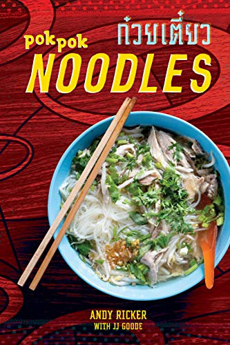 POK POK Noodles: Recipes from Thailand and Beyond [A Cookbook] (English Edition)