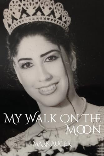 My Walk on the Moon: A Western Man's Romantic Adventure while living in Iran