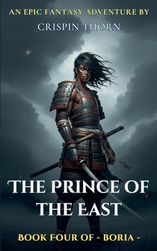 The Prince of the East (Boria, Band 4)