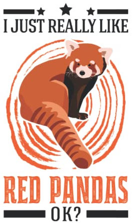 Roter Panda Tagesplaner: I just really like Red Pandas, ok Roter Panda / Kalender 2023 & 2024 / Wochenplaner Tagesplaner Planer / Planungsbuch To-Do-Liste / 6x9 Zoll / 100 ausfüllbare Seiten