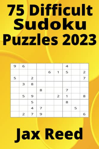 75 Difficult Sudoku Puzzles 2023, Very Hard Sudoku Puzzle Book: Challenge Your Mind
