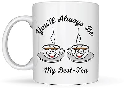 OM Print Hub Best Tea Mug You'll Always Be My Best-Tea Mug - Funny Novelty Perosnalised Birthday Christmas for Best Friend, Sister, Mum, Dad, Funny Pun Friendship Mug 11oz