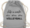 Shirtracer Turnbeutel Rucksack - Geschenke Zubehör - Life is simple Volleyball - Unisize - Hellgrau