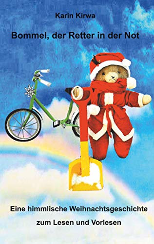Bommel, der Retter in der Not: Eine himmlische Weihnachtsgeschichte zum Lesen und Vorlesen