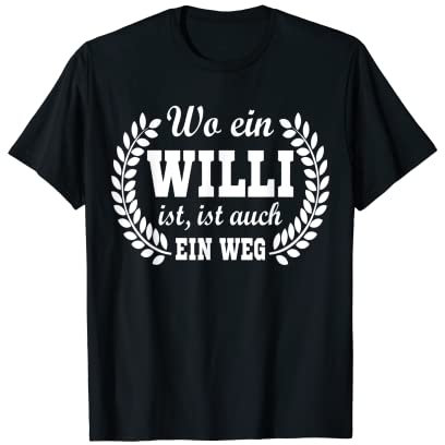 Vorname Willi lustiger Spruch zum Geburtstag Willi T-Shirt