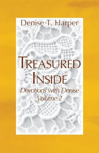 Treasured Inside: Devotions with Denise, Vol 2