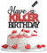 Have A Killer Birthday Cake Topper CHUNLINLAODA Halloween Horror Birthday Cake Decoration Bloody Style Cake Decors Bloody Cake Topper Children Boy Man Girl Adults Birthdays Horror Party (red)