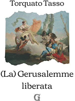 La Gerusalemme Liberata: Edizione limitata da collezione