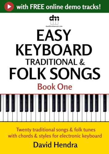 Easy Keyboard Traditional & Folk Songs – Book One: Twenty traditional songs and folk tunes with chords and styles for electronic keyboard (Easy Keyboard series)