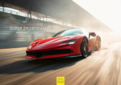 Edition Seidel Premium Kalender Super Sportwagen Am Limit 2026 Format DIN A4 Wandkalender Autokalender Lebensmotto Lebensgefühl Hobby Auto Rennwagen Maschine