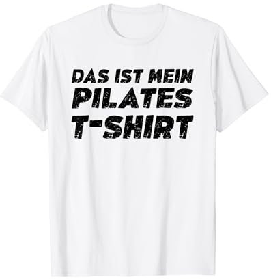 Das Ist Mein Pilates T-Shirt Lustiges Pilates Spruch T-Shirt