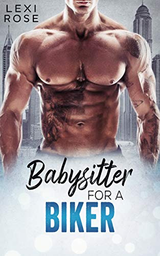 The Biker's Babysitter: An Older Man, Curvy Girl, Small Town, Instalove Romance (Babysitter for an Alpha Book 3) (The Babysitters of Bosworth Heath) (English Edition)