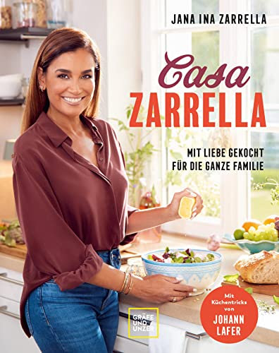 Casa Zarrella: Mit Liebe gekocht für die ganze Familie (Promikochbücher)