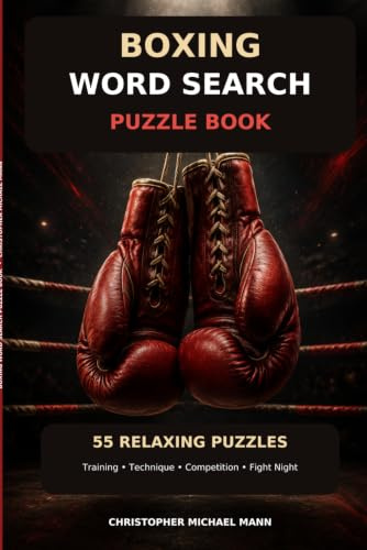 Boxing Word Search Puzzle Book: Boxing Word Searches with Easy-to-Read Print about Boxing, Sports, Fighting and More | 6x9 inches, 110 pages | 50 plus ... Gift for Vacations, Holidays and Free Time