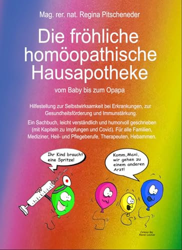 Die fröhliche homöopathische Hausapotheke: vom Baby bis zum Opapa