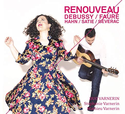Renouveau: Music by Debussy, Faure, Hahn