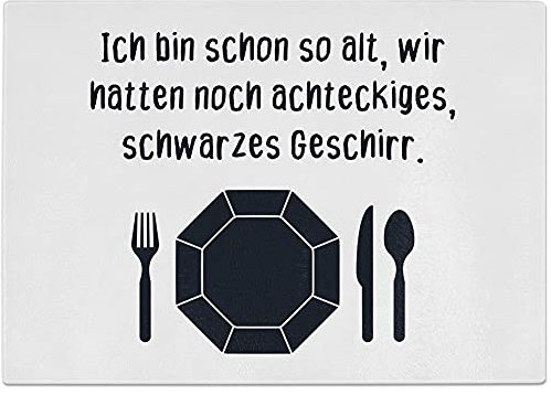 JUNIWORDS Glasschneidebrett Frühstücksbrett, Ich bin schon so alt, wir hatten noch achteckiges, schwarzes Geschirr
