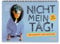 NICHT MEIN TAG! – Aufsteller mit witzigen 55 Sprüchen für einen schlechten Tag und Stimmung