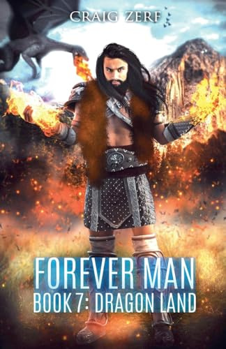 Forever Man - Book 7 DRAGON LAND
