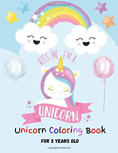 Unicorn Coloring Book For 3 Years Old: 25 Cute,Amazing coloring Paegs For Children Tweens And Teenagers