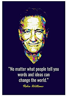 Robin Williams Poster mit klassischem Motivationszitat 5, Leinwand-Kunstdruck, Gemälde für Wohnzimmer, Schlafzimmer, Dekoration, ungerahmt: 50 x 75 cm