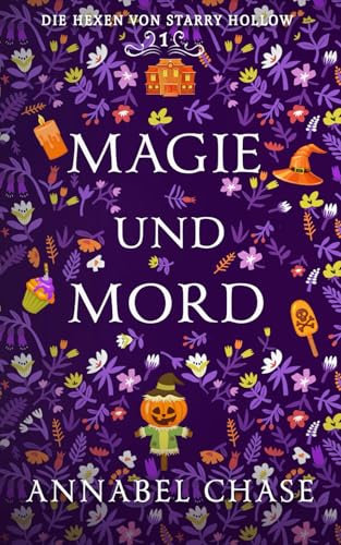 Magie und Mord (Die Hexen von Starry Hollow, Band 1)