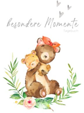 Besondere Momente – Tagebuch: BÄREN Mama und Baby ❤ | SOFTCOVER | liniertes Tagebuch zum Eintragen | Babybuch, Notizbuch, Einschreibbuch | Geschenk ... Babyparty, Geburt und Geburtstag