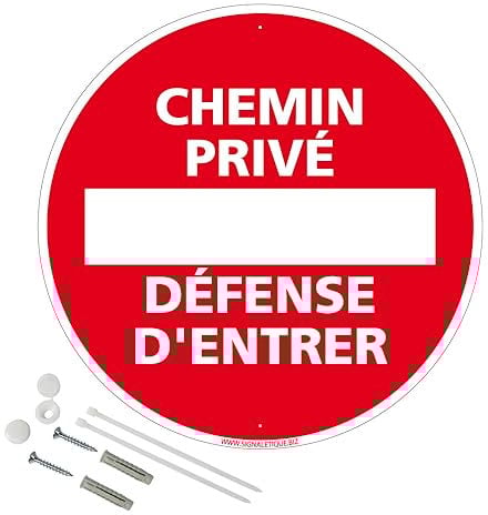Panneau de signalisation rétro réfléchissant rond prépercé PVC ou ALU diam 250mm ou 300mm + Kit de fixation pour pose facile, rapide - Chemin privé Défense d'entrer -