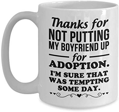 Thanks for Not Putting My Boyfriend Up for Adoption - Thanksgiving Day Mug Gift for Father in Law from Daughter in Law - Best Father in Law Gift for Birthday - Father in Law Coffee Mug Tea Cup 11 OZ